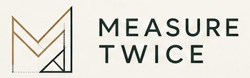 Measure Twice